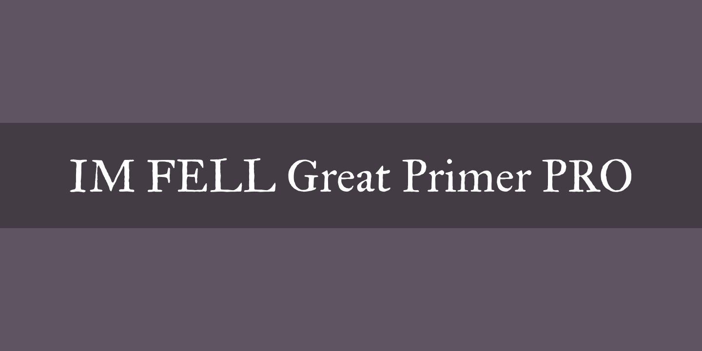 Beispiel einer IM FELL Great Primer PRO Roman-Schriftart